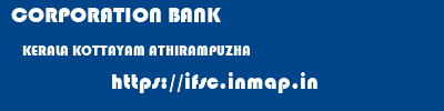 CORPORATION BANK  KERALA KOTTAYAM ATHIRAMPUZHA   ifsc code